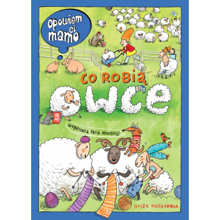 Boken ska jag berätta för dig, mamma, vad fåren gör.