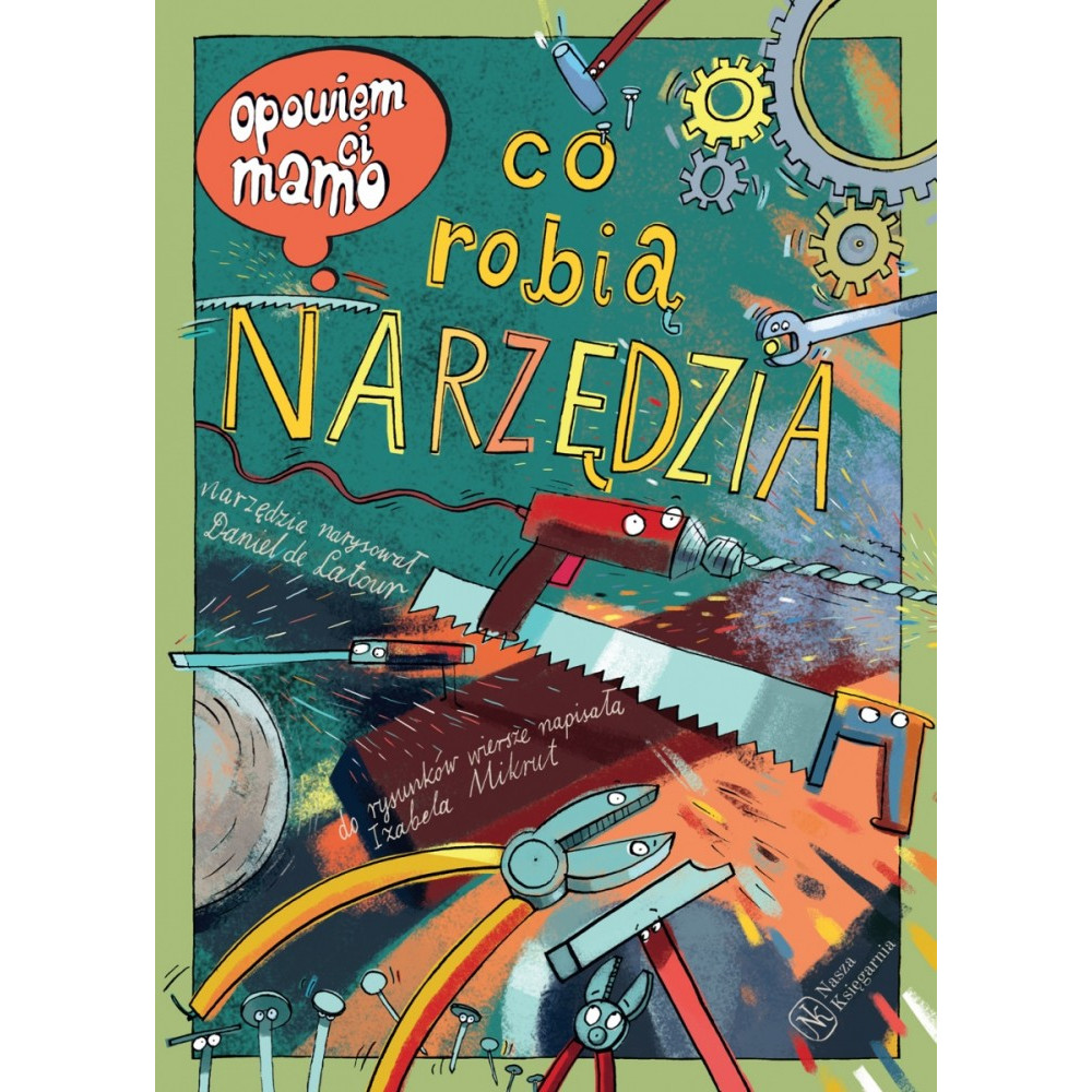 Boken ska jag berätta för dig, mamma, vad verktygen gör. Boken ska jag berätta för dig, mamma, vad verktygen gör.