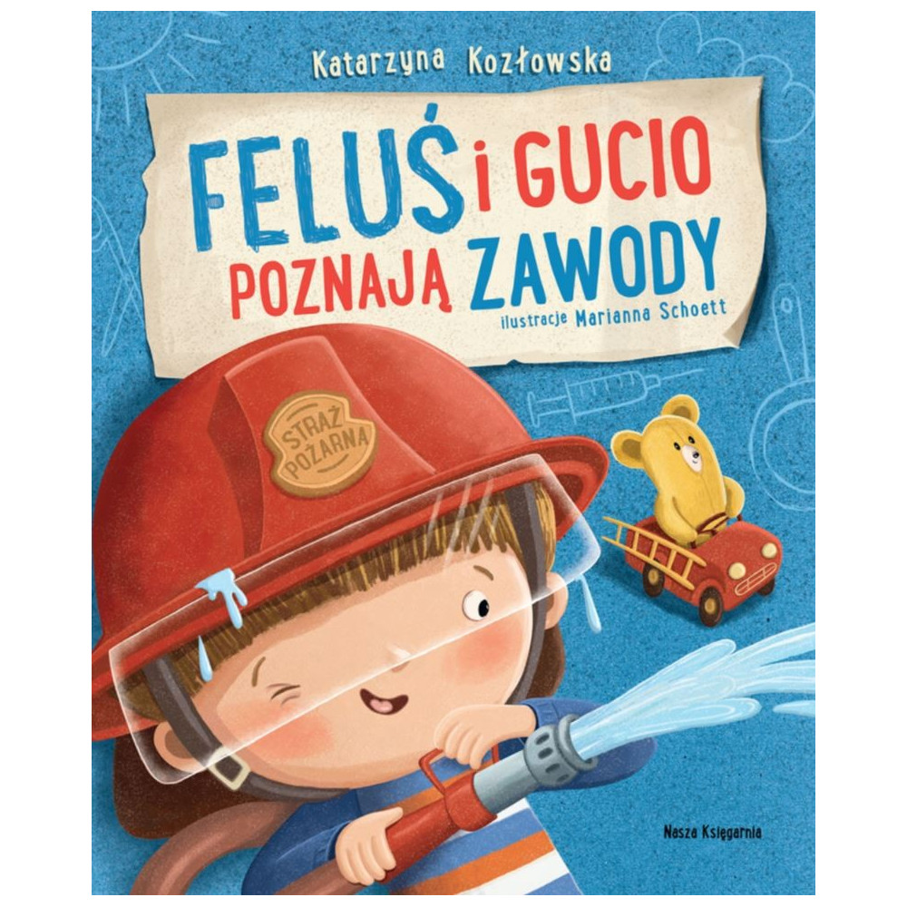 Książeczka feluś i gucio poznają zawody Książeczka feluś i gucio poznają zawody