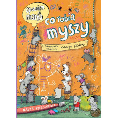 Jag ska berätta för dig, mamma, vad mössen gör.