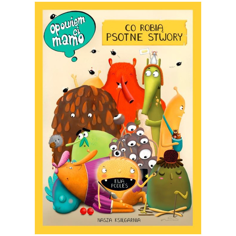 Jag ska berätta för dig mamma, vad busiga monster gör.