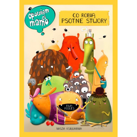 Jag ska berätta för dig mamma, vad busiga monster gör.