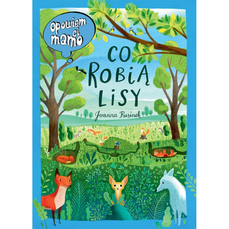 Boken ska jag berätta för dig, mamma, vad rävarna gör.