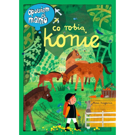 Boken ska jag berätta för dig, mamma, vad hästarna gör.