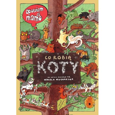 Boken ska jag berätta för dig, mamma, vad katter gör.