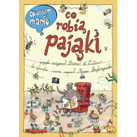 Boken kommer att berätta för dig, mamma, vad spindlarna gör.