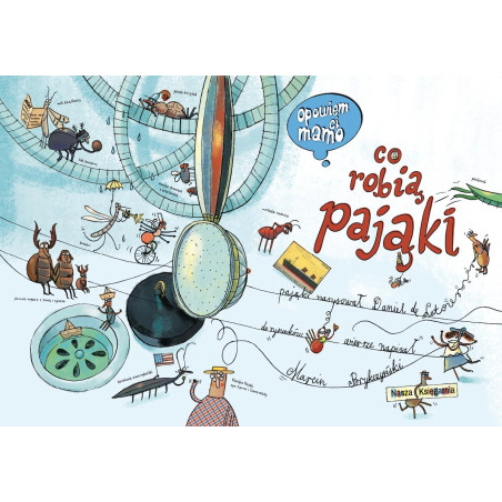 Boken kommer att berätta för dig, mamma, vad spindlarna gör.