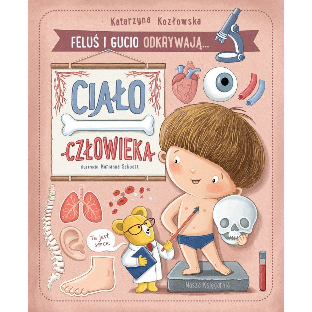 Książeczka feluś i gucio odkrywają... ciało człowieka Książeczka feluś i gucio odkrywają... ciało człowieka